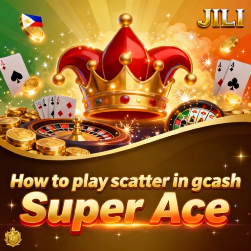 How to play scatter in gcash Super Ace