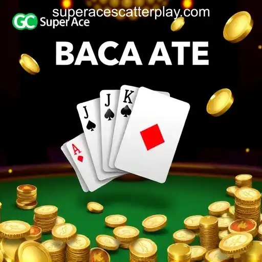 A Comprehensive Guide to Online Baccarat: Featuring How to Play Scatter in GCash Super Ace